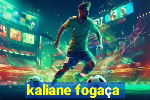 kaliane fogaça